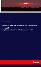 Anonymous - Selections from the Records of the Government of Bengal,