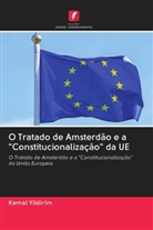 Kemal Yildirim - O Tratado de Amsterdão e a "Constitucionalização" da UE