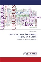 Kemal Yildirim - Jean-Jacques Rousseau, Hegel, and Marx