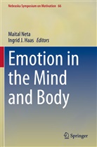 Ingrid J. Haas, J Haas, J Haas, Maita Neta, Maital Neta - Emotion in the Mind and Body