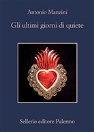 Antonio Manzini - Gli ultimi giorni di quiete