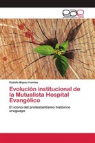 Rodolfo Míguez Fuentes - Evolución institucional de la Mutualista Hospital Evangélico