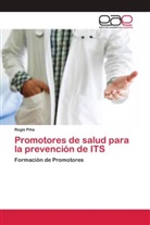 Regis Piña - Promotores de salud para la prevención de ITS