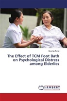 Qiuying Zheng - The Effect of TCM Foot Bath on Psychological Distress among Elderlies