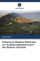 Amit Kumar - Einfache & effektive Methoden zur Ausbildungsbewertung in der Biotech-Industrie