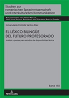 Inmaculada Clotilde Santos Díaz, Gerd Wotjak - El léxico bilingüe del futuro profesorado