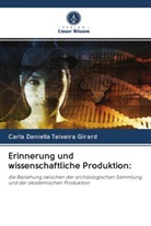 Carla Daniella Teixeira Girard - Erinnerung und wissenschaftliche Produktion: