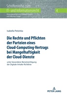 Isabella Petzinka, Thomas Hoeren - Die Rechte und Pflichten der Parteien eines Cloud-Computing-Vertrags bei Mangelhaftigkeit der Cloud-Dienste