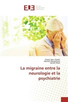Cheker Ben Cheikh, Hamdi Elkefi, Meriam Messelmani - La migraine entre la neurologie et la psychiatrie