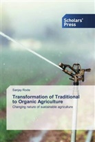 Sanjay Rode - Transformation of Traditional to Organic Agriculture