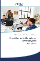 F. E. Jomonqulova, F.E. Jomonqulova, M. Q. Nizomov, M.Q. Nizomov, Sh a. Uralov, Sh. A. Uralov... - Xizmatlar sohasida axborot texnologiyalari
