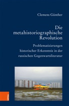 Clemens Günther, Roland Marti, Peter Thiergen, Ludger Udolph, Bodo Zelinsky - Die metahistoriographische Revolution