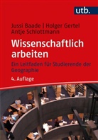 Jussi Baade, Jussi (PD Dr.) Baade, Holger Gertel, Schlottmann, Antje Schlottmann - Wissenschaftlich arbeiten