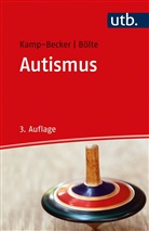 Sven Bölte, Inge Kamp-Becker - Autismus