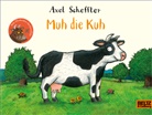 Axel Scheffler, Franz Hohler - Muh die Kuh