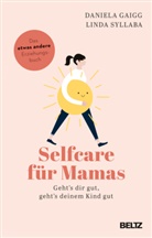 Daniela Gaigg, Linda Syllaba - Selfcare für Mamas
