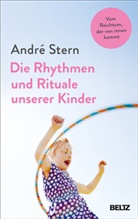André Stern - Die Rhythmen und Rituale unserer Kinder