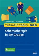 Antj Demmert, Antje Demmert, Eva Faßbinder - Therapie-Tools Schematherapie in der Gruppe