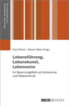 Anj Röcke, Anja Röcke, Sello, Sello, Steven Sello - Lebensführung, Lebenskunst, Lebenssinn