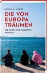 Melita H. Sunjic - Die von Europa träumen