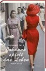 Susanne Falk - Johanna spielt das Leben