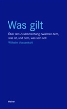Wilhelm Vossenkuhl - Was gilt