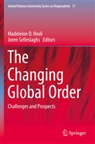 Madeleine O. Hosli, Madelein O Hosli, Madeleine O Hosli, Selleslaghs, Selleslaghs, Joren Selleslaghs - The Changing Global Order