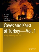 Eri Gilli, Eric Gilli, Ezgi Tok, Ezgi et al Tok, Koray Törk, Al Yamaç... - Caves and Karst of Turkey - Vol. 1