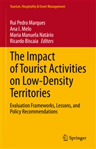 Ricardo Biscaia, An Isabel Melo, Ana Isabel Melo, Maria Manuela Natário et al, Rui Pedro Marques, Ana Isabel Melo... - The Impact of Tourist Activities on Low-Density Territories