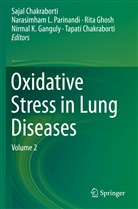Sajal Chakraborti, Tapati Chakraborti, Nirmal K Ganguly, Nirmal K. Ganguly, Rita Ghosh, Rita Ghosh et al... - Oxidative Stress in Lung Diseases