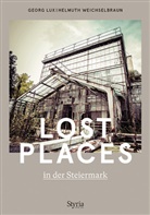 Geor Lux, Georg Lux, Helmuth Weichselbraun - Lost Places in der Steiermark