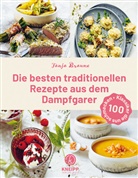 Tanja Braune, Frauke Antholz - Die besten traditionellen Rezepte aus dem Dampfgarer