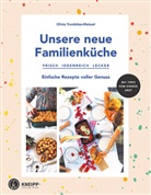 Olivia Trombitas- Meissel, Olivia Trombitas-Meissel - Unsere neue Familienküche