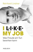 MBA Lindner, Reinhard Lindner, Reinhard Lindner MBA - I L.I.K.E. my job