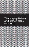 Oscar Wilde - The Happy Prince, and other Tales