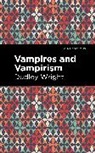 Dudley Wright, Wright Dudley - Vampires and Vampirism