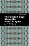 L P Wyman, L. P. Wyman, L.P. Wyman - The Golden Boys Along the River Allagash