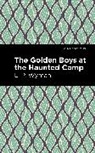 L P Wyman, L. P. Wyman, L.P. Wyman - The Golden Boys at the Haunted Camp