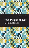 L. Frank Baum - The Magic of Oz