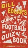 Bill Edgar, Edgar Bill - Bill Edgar's Quirky Football Quiz Book