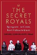 Richard Aldrich, Richard J. Aldrich, Rory Cormac, Cormac Rory - The Secret Royals
