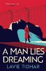Lavie Tidhar, Tidhar Lavie - Man Lies Dreaming