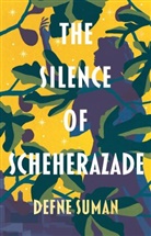 Suman Defne Suman, Suman Betsy Goksel Defne Suman, Elizabeth Goksel, Betsy Göksel, Defne Suman - The Silence of Scheherazade