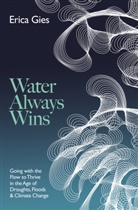 Erica Gies - Water Always Wins