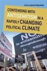 Alvin H Rosenfeld, Alvin H. Rosenfeld, Alvin H. Rosenfeld - Contending With Antisemitism in a Rapidly Changing Political Climate