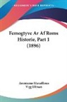 Ammianus Marcellinus - Femogtyve Ar Af Roms Historie, Part 1 (1896)
