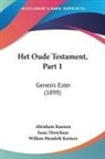 Isaac Hooykaas, Willem Hendrik Kosters, Abraham Kuenen - Het Oude Testament, Part 1
