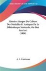 A. L. Cointreau - Histoire Abregee Du Cabinet Des Medailles Et Antiques De La Bibliotheque Nationale, Ou Etat Succinct (1800)