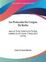 Trenke Et Fusnot Publisher - Les Protocoles Du Congres De Berlin