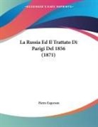 Pietro Esperson - La Russia Ed Il Trattato Di Parigi Del 1856 (1871)